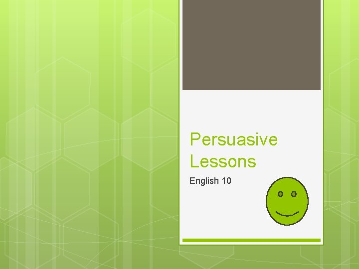 Persuasive Lessons English 10 