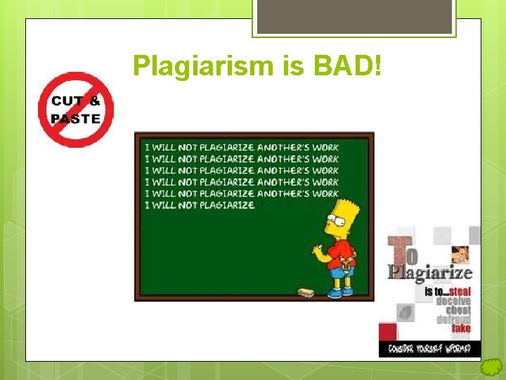 Plagiarism is BAD! 