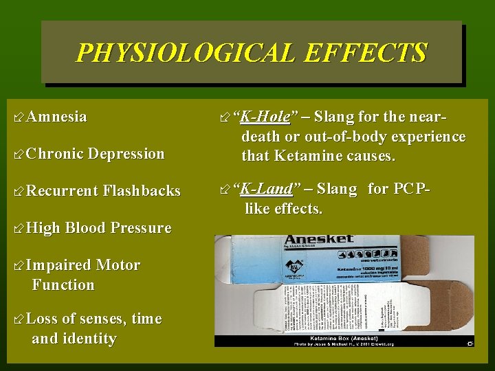 PHYSIOLOGICAL EFFECTS ÷Amnesia ÷Chronic Depression ÷Recurrent Flashbacks ÷High Blood Pressure ÷Impaired Motor Function ÷Loss