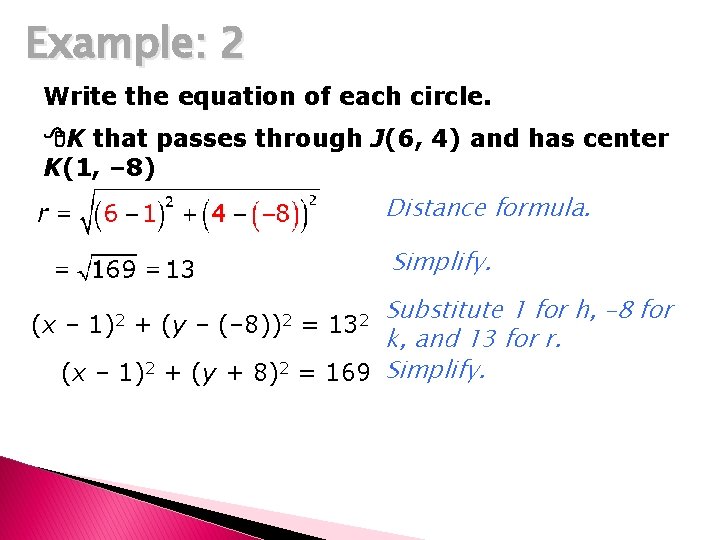 Example: 2 Write the equation of each circle. K that passes through J(6, 4)