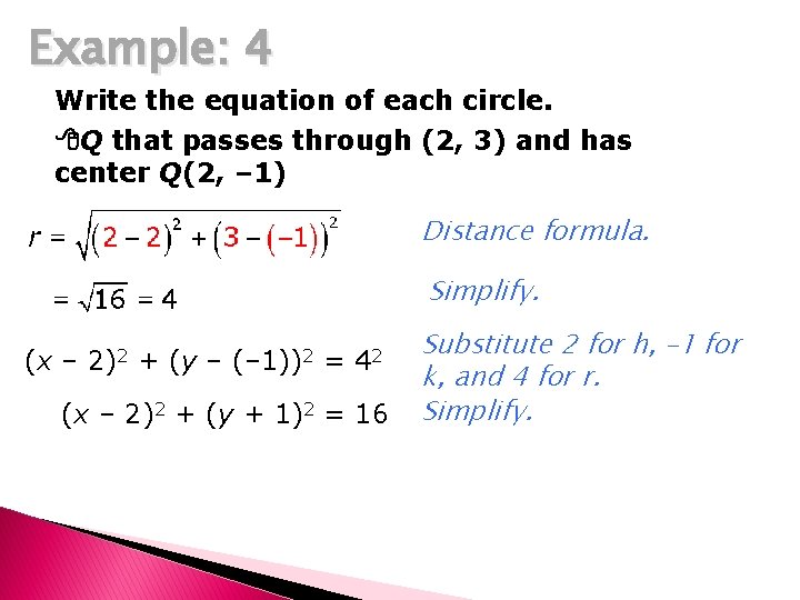 Example: 4 Write the equation of each circle. Q that passes through (2, 3)