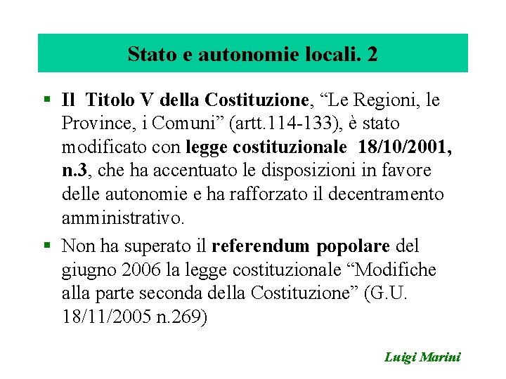 Stato e autonomie locali. 2 § Il Titolo V della Costituzione, “Le Regioni, le