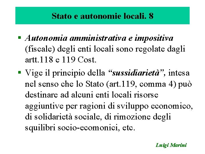 Stato e autonomie locali. 8 § Autonomia amministrativa e impositiva (fiscale) degli enti locali