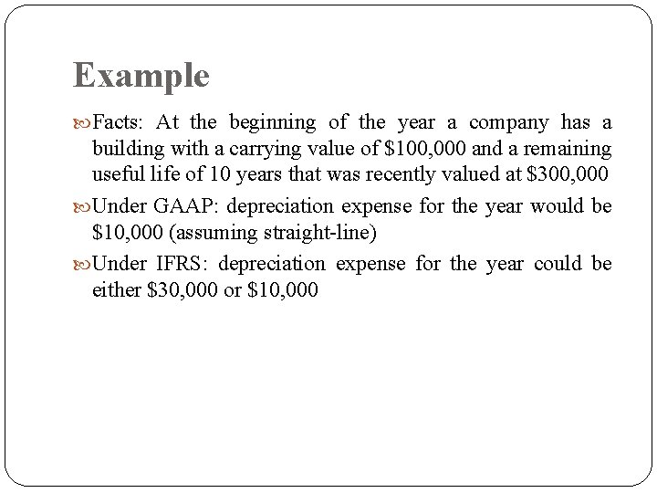 Example Facts: At the beginning of the year a company has a building with