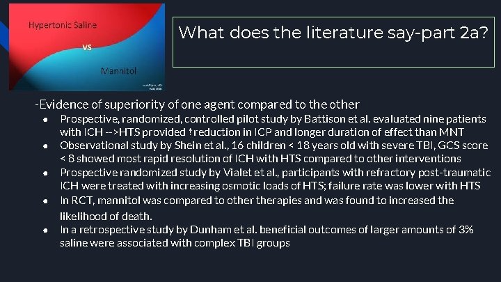 What does the literature say-part 2 a? -Evidence of superiority of one agent compared