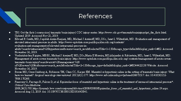 References ● ● ● TBI: Get the facts | concussion | traumatic brain injury