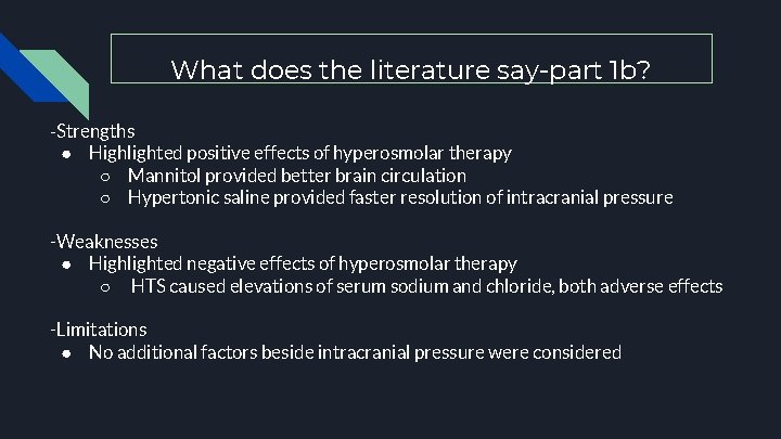 What does the literature say-part 1 b? -Strengths ● Highlighted positive effects of hyperosmolar