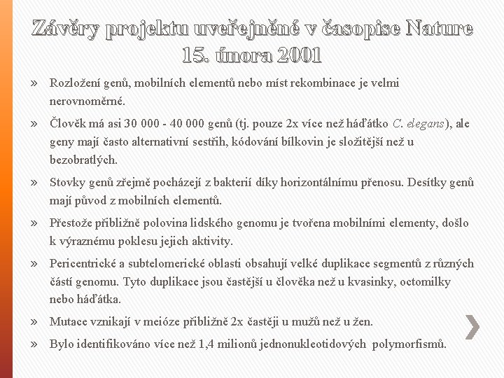 Závěry projektu uveřejněné v časopise Nature 15. února 2001 » Rozložení genů, mobilních elementů