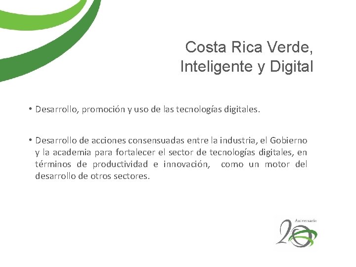 Costa Rica Verde, Inteligente y Digital • Desarrollo, promoción y uso de las tecnologías