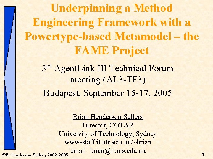 Underpinning a Method Engineering Framework with a Powertype-based Metamodel – the FAME Project 3