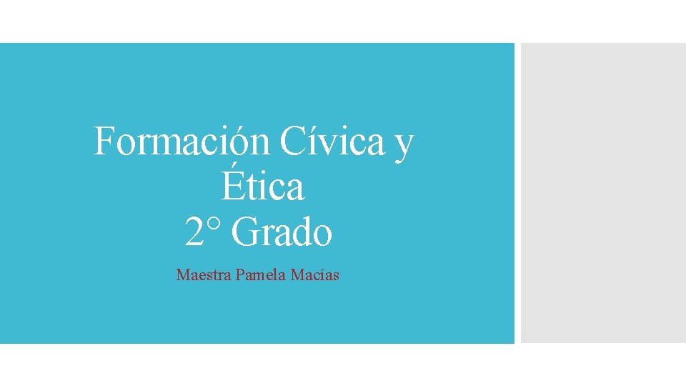 Formacin Cvica y tica 2 Grado Maestra Pamela
