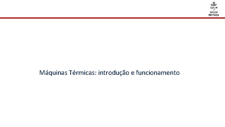 Máquinas Térmicas: introdução e funcionamento 