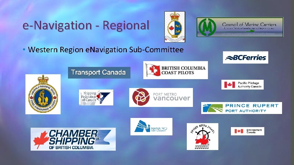 e-Navigation - Regional • Western Region e. Navigation Sub-Committee 