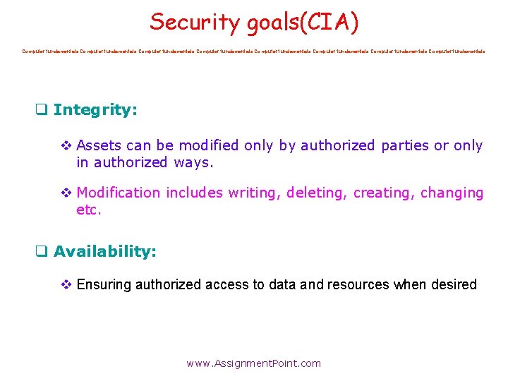 Security goals(CIA) Computer fundamentals Computer fundamentals q Integrity: v Assets can be modified only