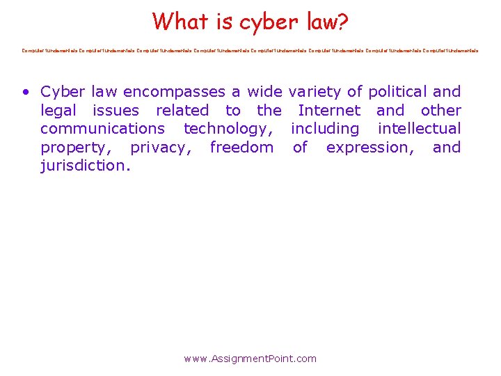 What is cyber law? Computer fundamentals Computer fundamentals • Cyber law encompasses a wide What is cyber law? Computer fundamentals Computer fundamentals • Cyber law encompasses a wide