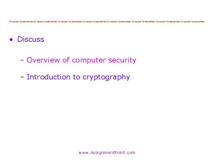 Computer fundamentals Computer fundamentals • Discuss – Overview of computer security – Introduction to