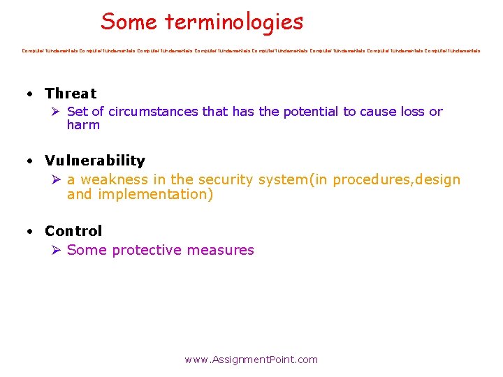 Some terminologies Computer fundamentals Computer fundamentals • Threat Ø Set of circumstances that has Some terminologies Computer fundamentals Computer fundamentals • Threat Ø Set of circumstances that has