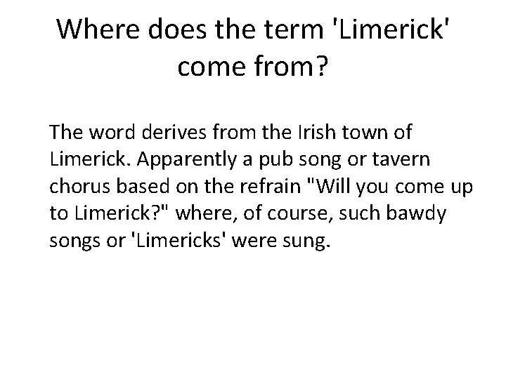 Where does the term 'Limerick' come from? The word derives from the Irish town