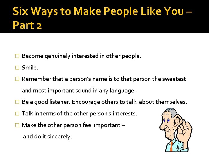 Six Ways to Make People Like You – Part 2 � Become genuinely interested