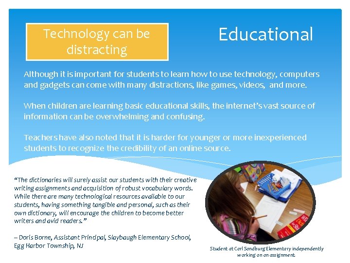 Technology can be distracting Educational Although it is important for students to learn how