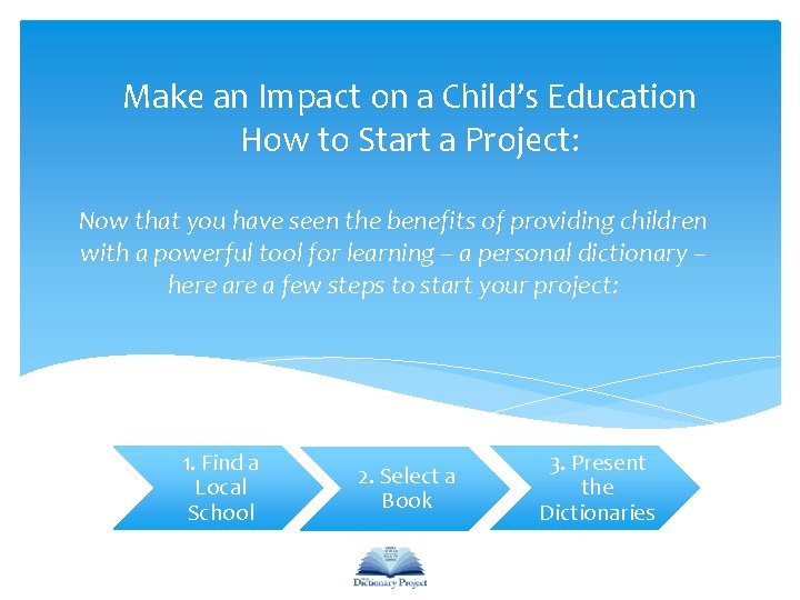 Make an Impact on a Child’s Education How to Start a Project: Now that