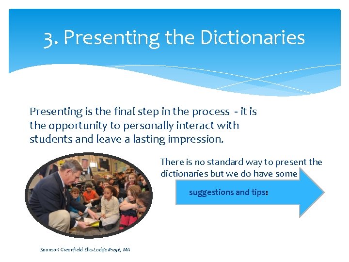 3. Presenting the Dictionaries Presenting is the final step in the process - it