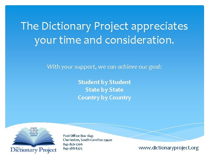 The Dictionary Project appreciates your time and consideration. With your support, we can achieve