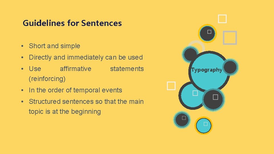 � Guidelines for Sentences � � • Short and simple • Directly and immediately
