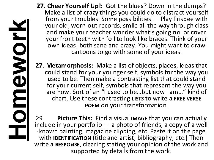 Homework 27. Cheer Yourself Up!: Got the blues? Down in the dumps? Make a