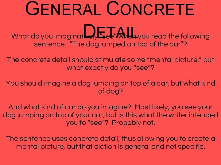 GENERAL CONCRETE DETAIL What do you imaginatively “see” when you read the following sentence: