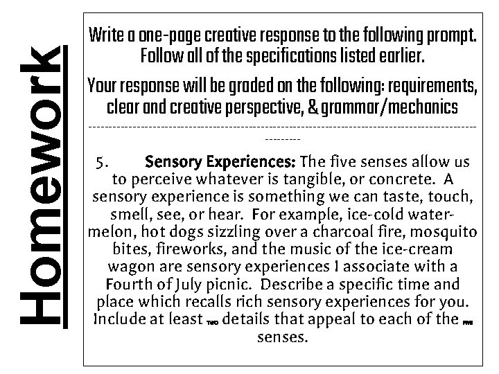 Homework Write a one-page creative response to the following prompt. Follow all of the