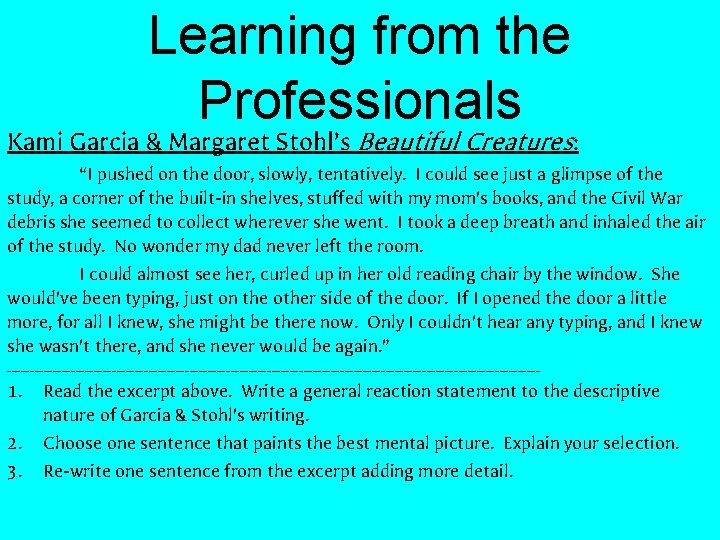 Learning from the Professionals Kami Garcia & Margaret Stohl’s Beautiful Creatures: “I pushed on