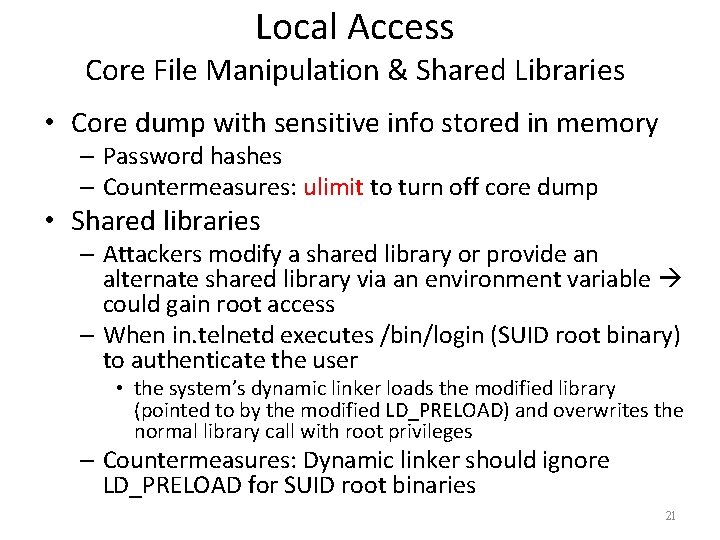Local Access Core File Manipulation & Shared Libraries • Core dump with sensitive info
