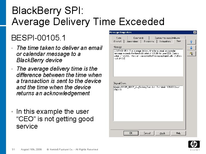 Black. Berry SPI: Average Delivery Time Exceeded BESPI-00105. 1 The time taken to deliver