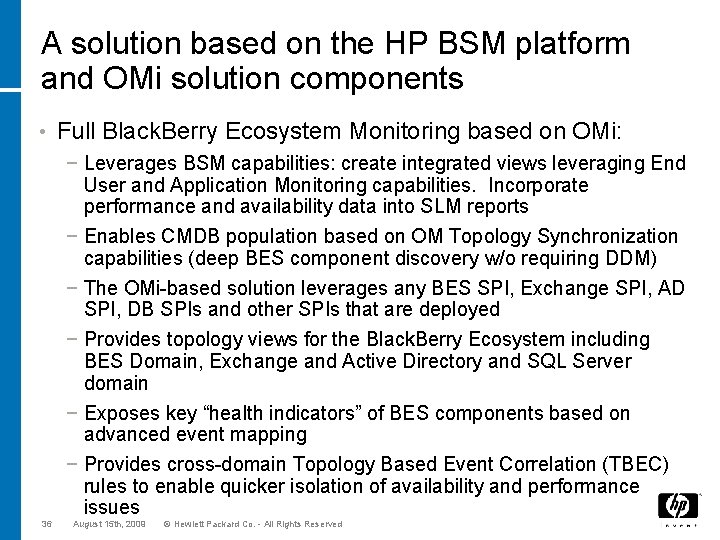 A solution based on the HP BSM platform and OMi solution components • Full