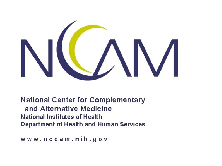 National Center for Complementary and Alternative Medicine National Institutes of Health Department of Health