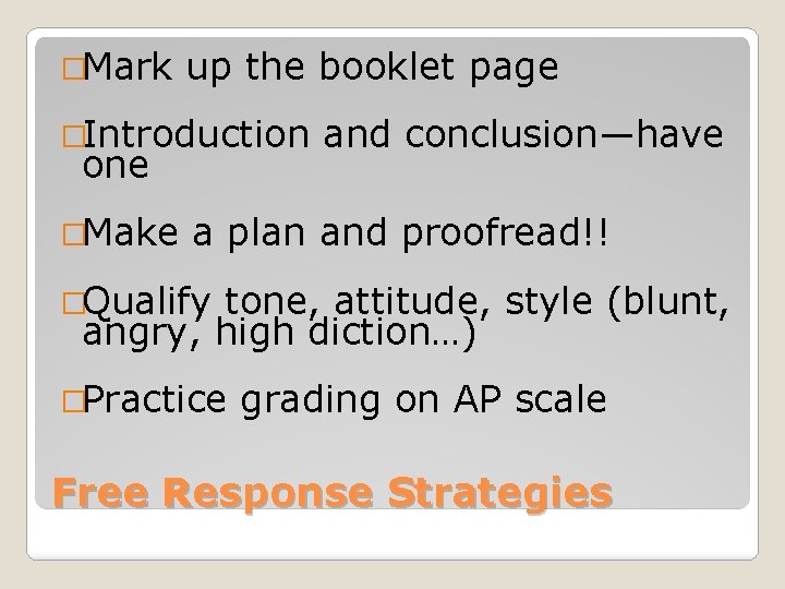 �Mark up the booklet page �Introduction one �Make and conclusion—have a plan and proofread!!