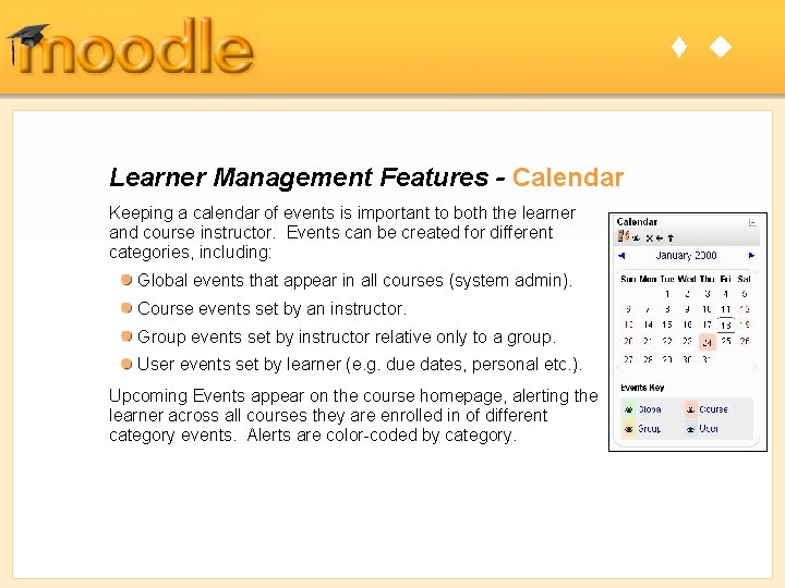 t u Learner Management Features - Calendar Keeping a calendar of events is important