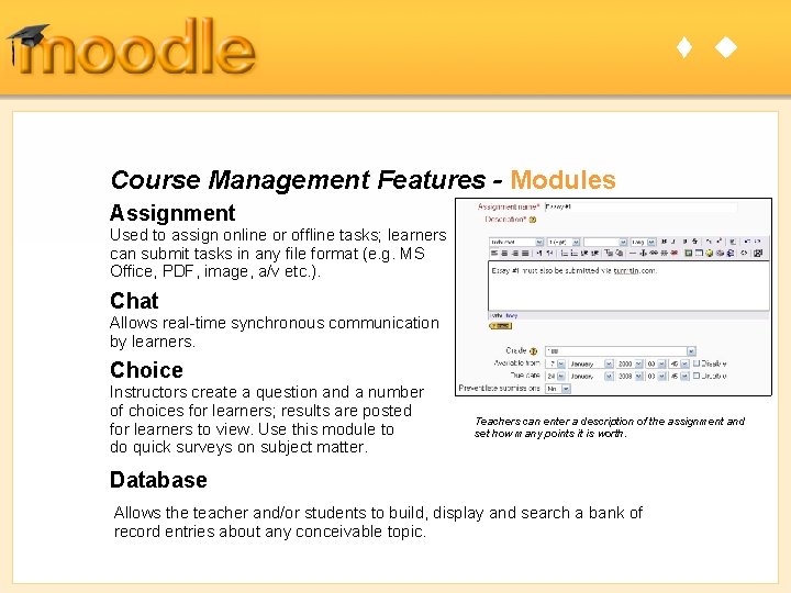 t u Course Management Features - Modules Assignment Used to assign online or offline