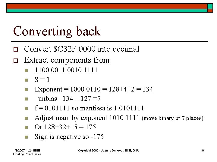 Converting back o o Convert $C 32 F 0000 into decimal Extract components from