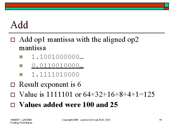 Add op 1 mantissa with the aligned op 2 mantissa n n n o