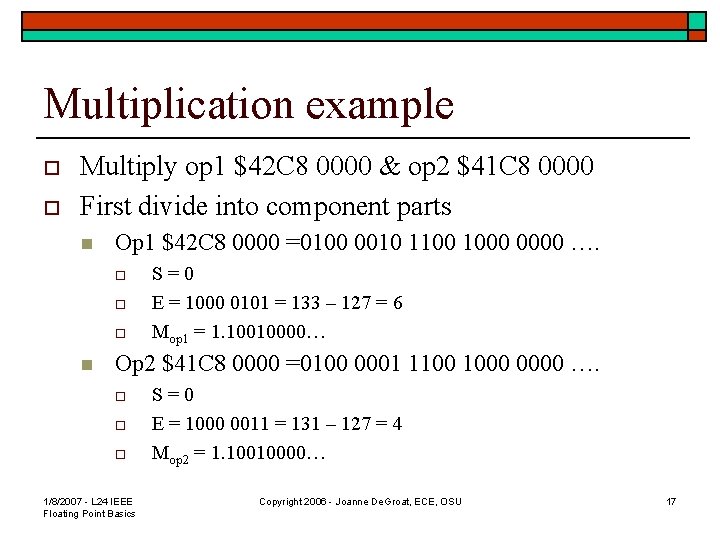 Multiplication example o o Multiply op 1 $42 C 8 0000 & op 2