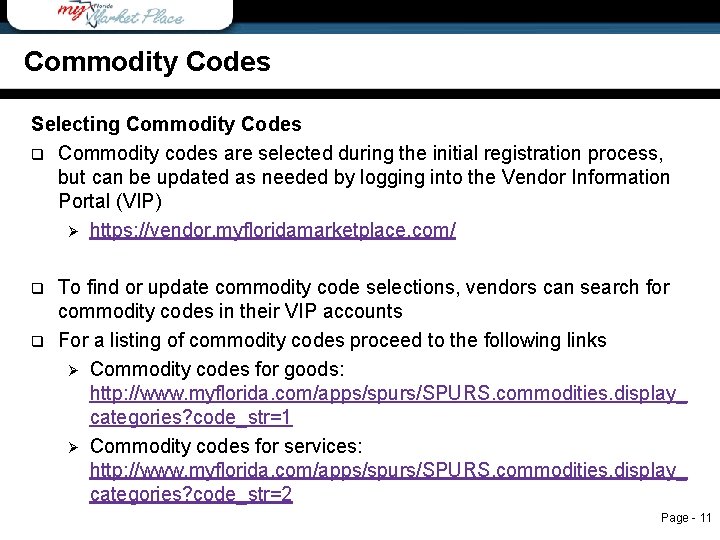 Commodity Codes Commodity Code Selecting Commodity Codes q Commodity codes are selected during the