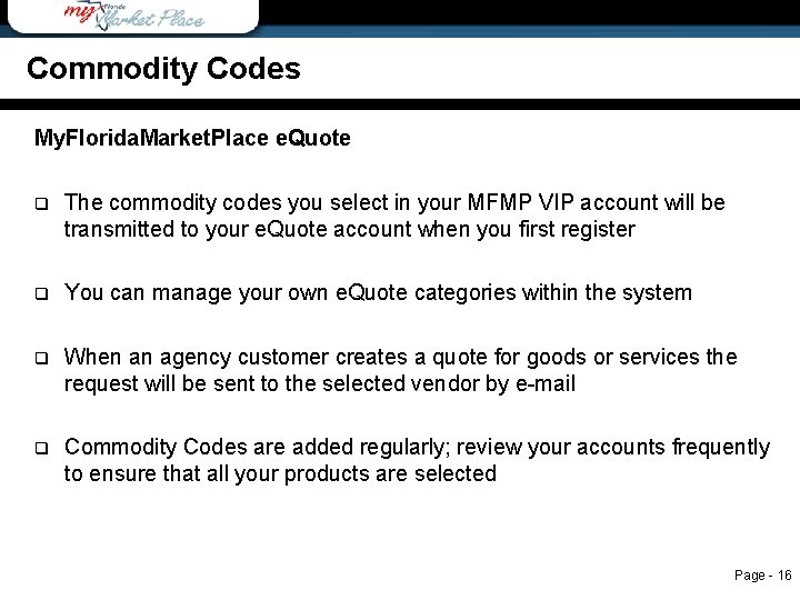 Commodity Codes My. Florida. Market. Place e. Quote q The commodity codes you select