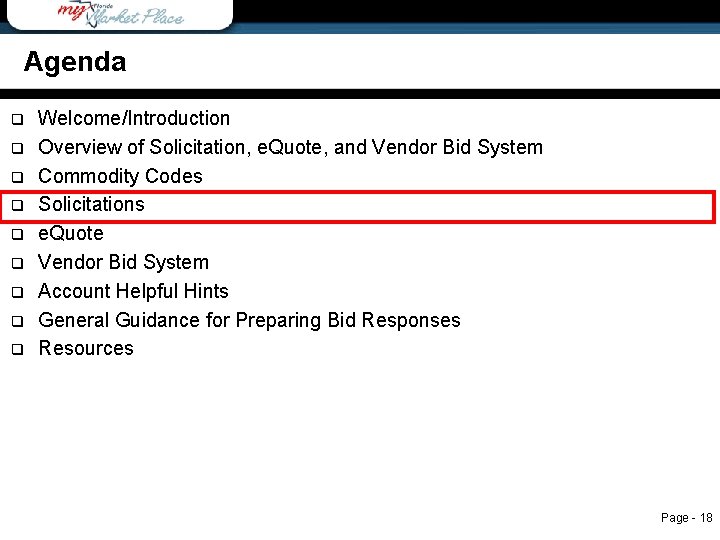 Agenda q q q q q Agenda Welcome/Introduction Overview of Solicitation, e. Quote, and