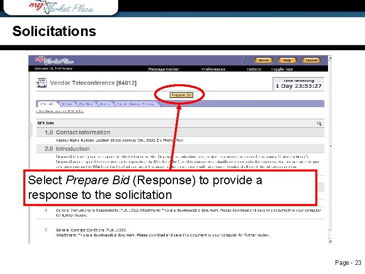 Solicitations Select Prepare Bid (Response) to provide a response to the solicitation Page -