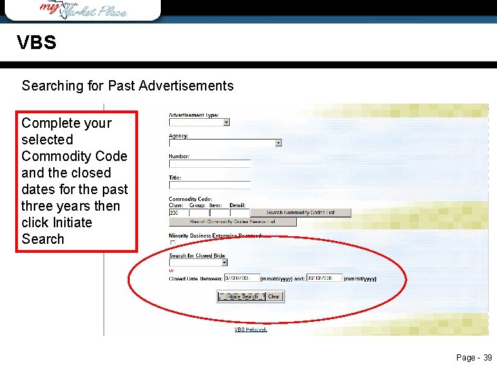 VBS Searching for Past Advertisements Complete your selected Commodity Code and the closed dates