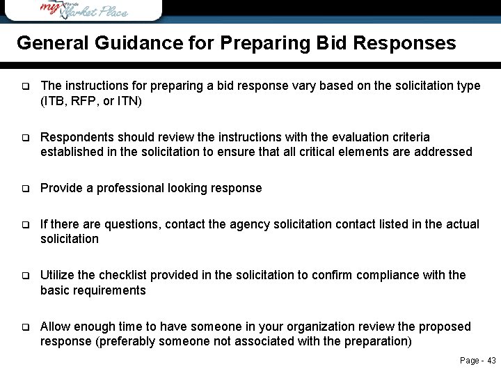 General Guidance for Preparing Bid Responses q The instructions for preparing a bid response