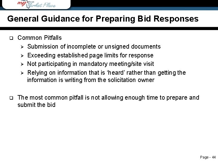 General Guidance for Preparing Bid Responses q Common Pitfalls Ø Submission of incomplete or