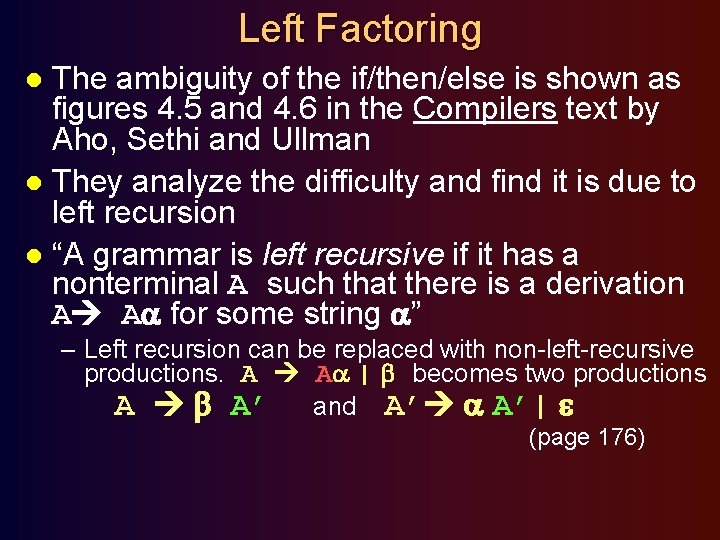 Left Factoring The ambiguity of the if/then/else is shown as figures 4. 5 and